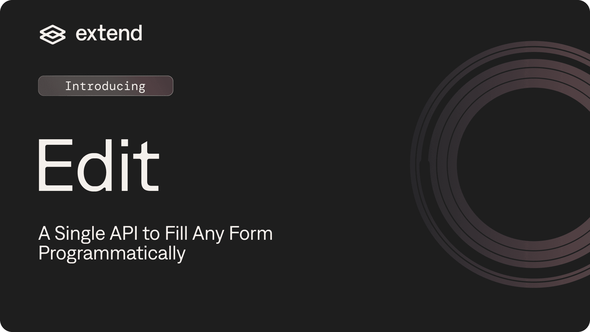 Introducing Edit: A Single API to Fill Any Form Programmatically 