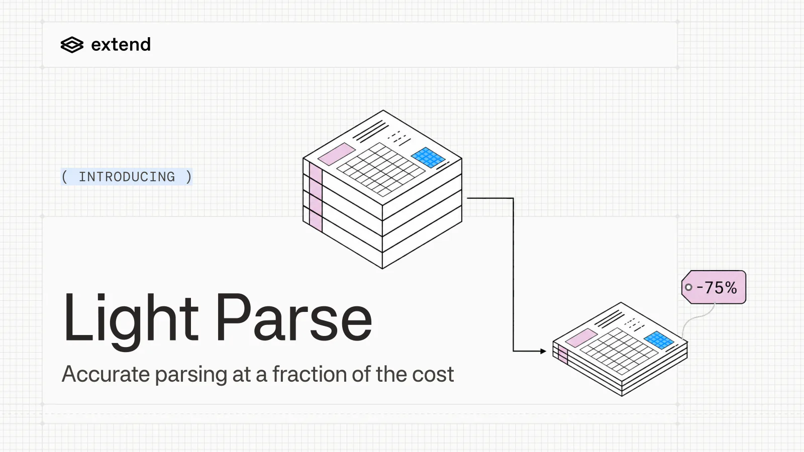 Introducing Light Parse: accurate parsing at a fraction of the cost
